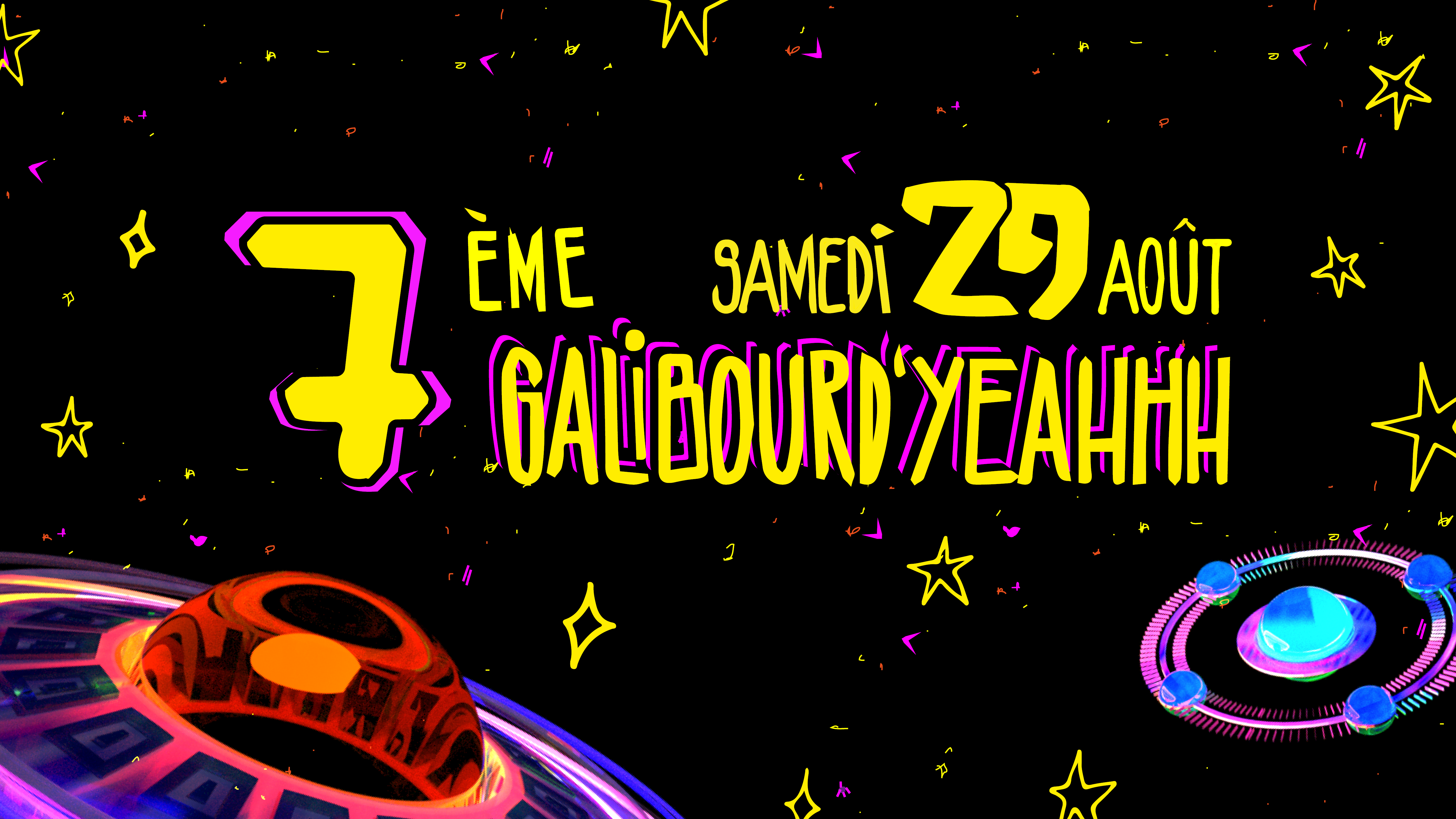 Galibourd'Yeahhh 7, Samedi 29 août